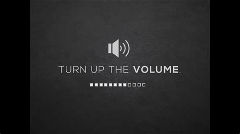 Turn Up the Volume 